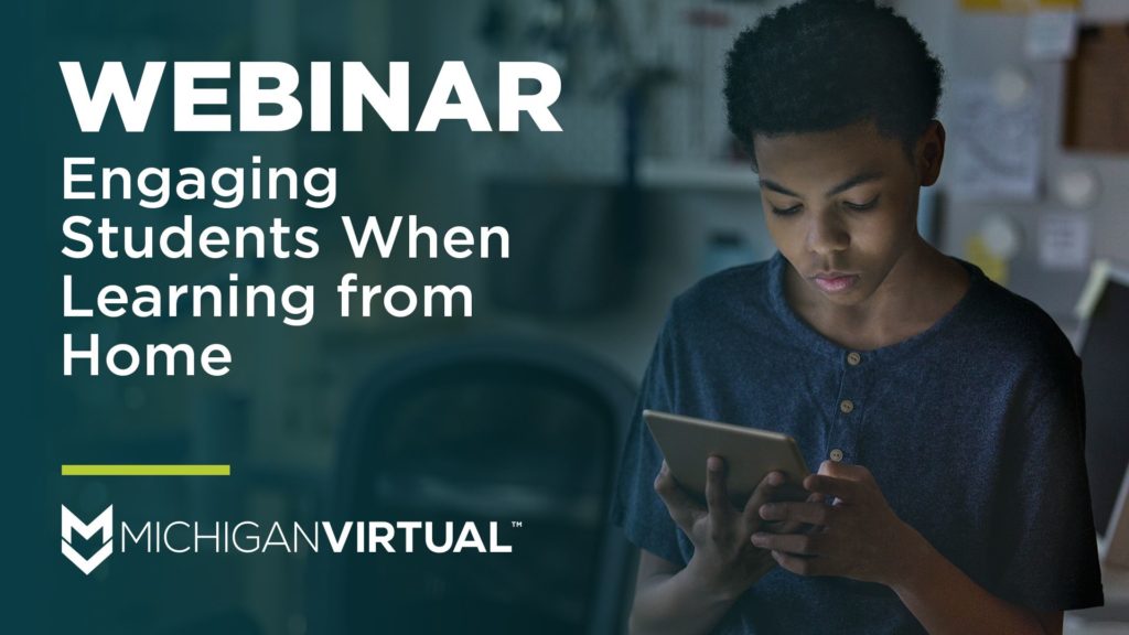 Engaging Students When Learning from Home